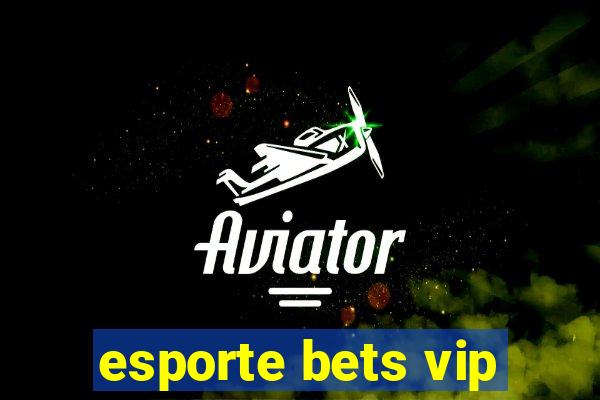 esporte bets vip