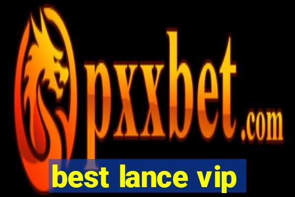 best lance vip