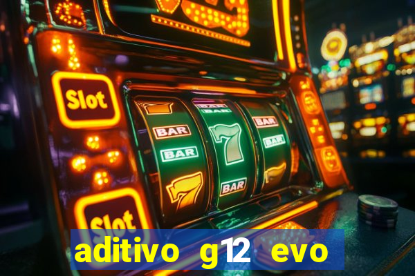 aditivo g12 evo ficha tecnica