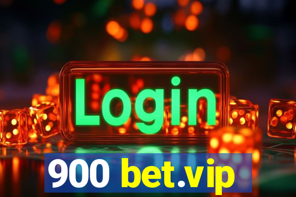 900 bet.vip