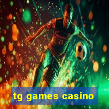 tg games casino