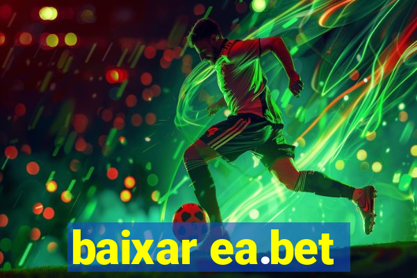 baixar ea.bet