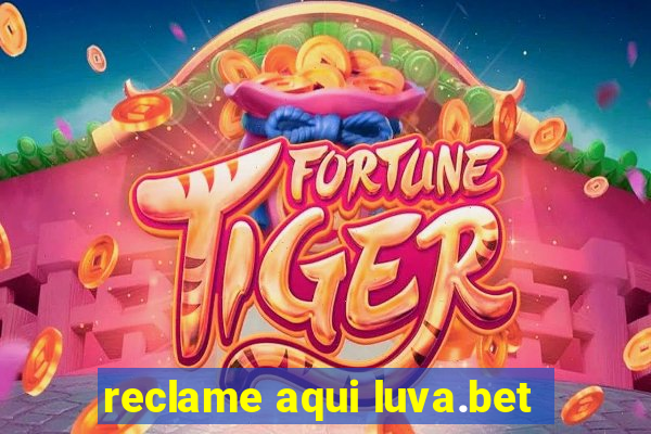 reclame aqui luva.bet