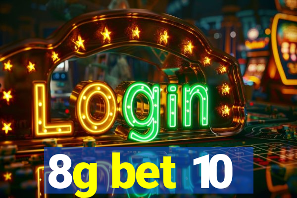 8g bet 10