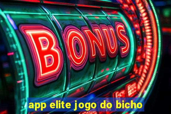 app elite jogo do bicho