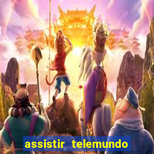 assistir telemundo no brasil