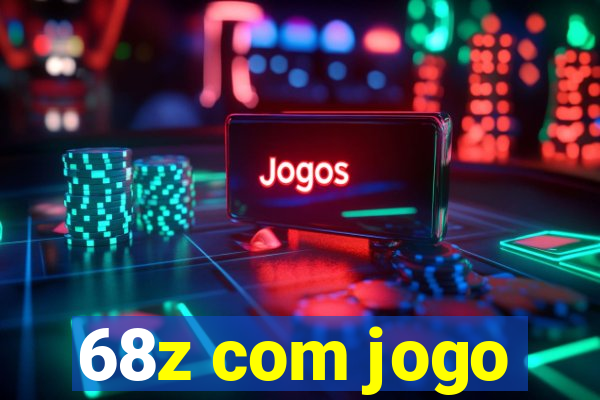 68z com jogo