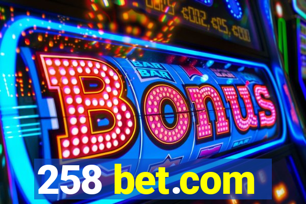 258 bet.com