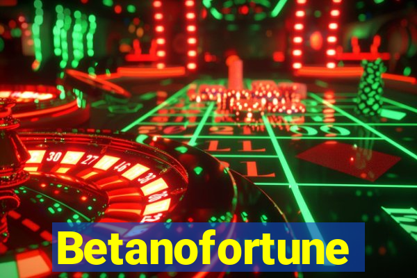 Betanofortune