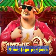 filme: jogo perigoso