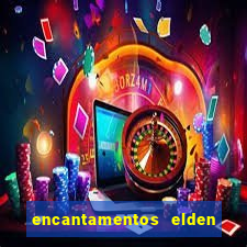 encantamentos elden ring wiki