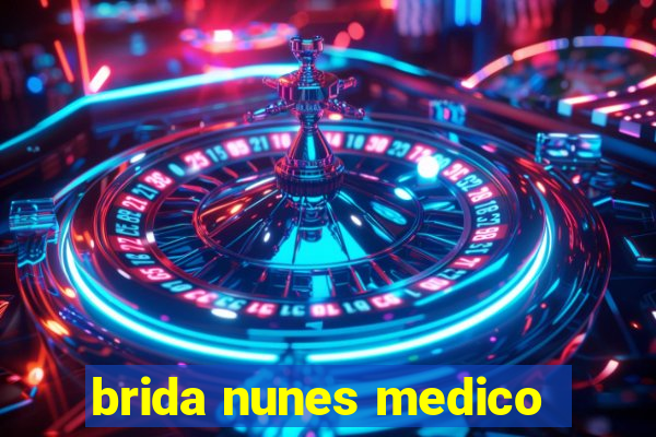 brida nunes medico