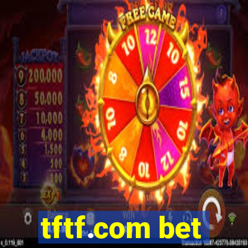 tftf.com bet