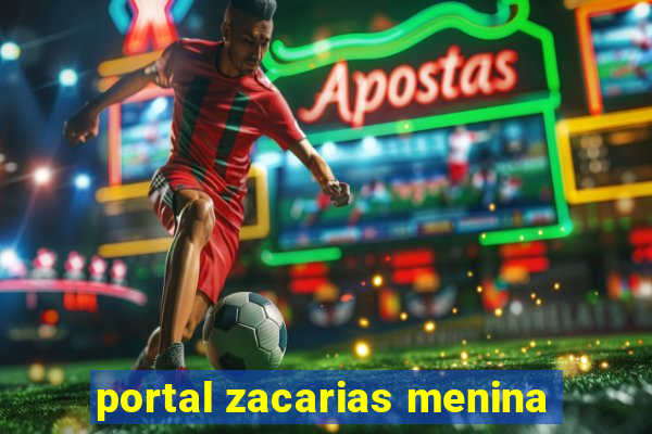 portal zacarias menina