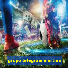 grupo telegram martina