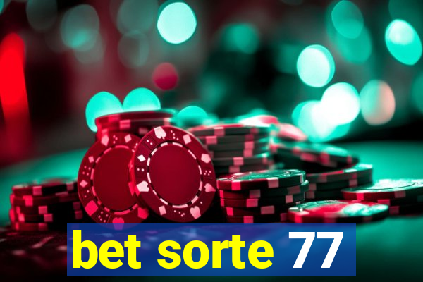 bet sorte 77