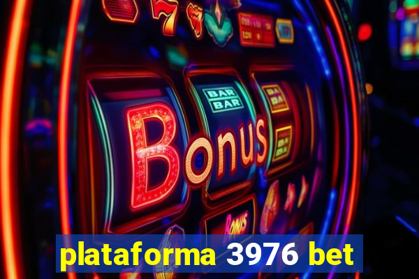 plataforma 3976 bet