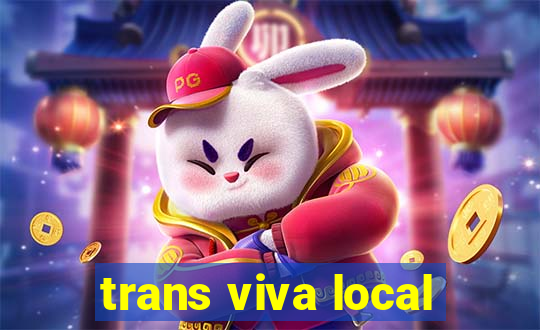 trans viva local