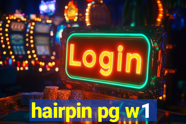 hairpin pg w1