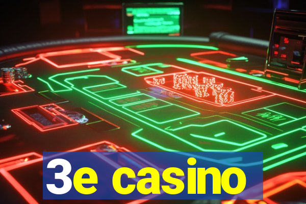 3e casino