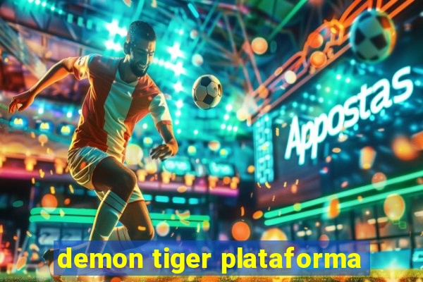 demon tiger plataforma