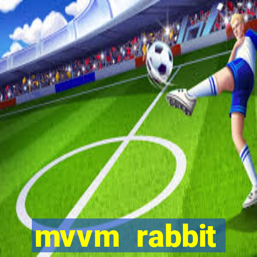 mvvm rabbit download filmes