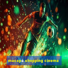 macapá shopping cinema