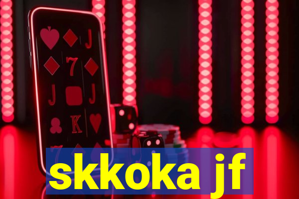 skkoka jf