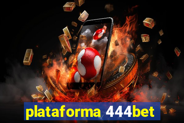 plataforma 444bet