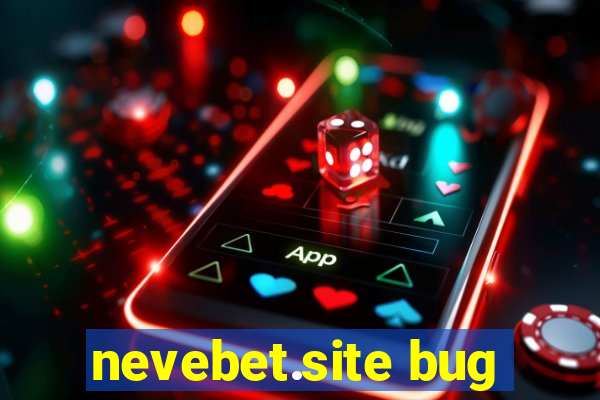 nevebet.site bug