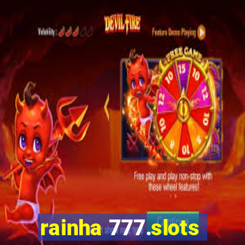 rainha 777.slots