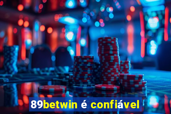 89betwin é confiável