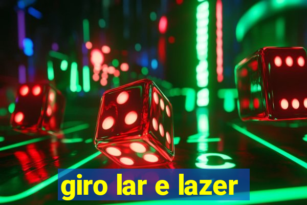 giro lar e lazer