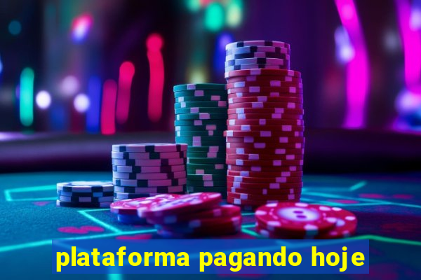 plataforma pagando hoje