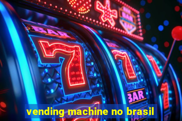 vending machine no brasil