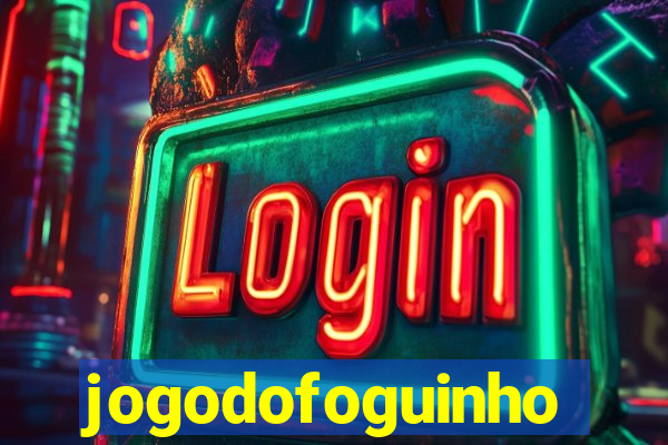 jogodofoguinho