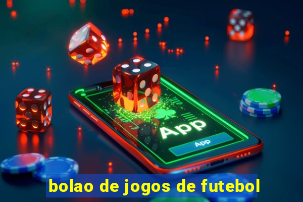 bolao de jogos de futebol