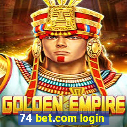 74 bet.com login