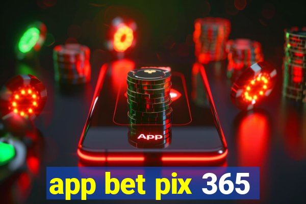 app bet pix 365