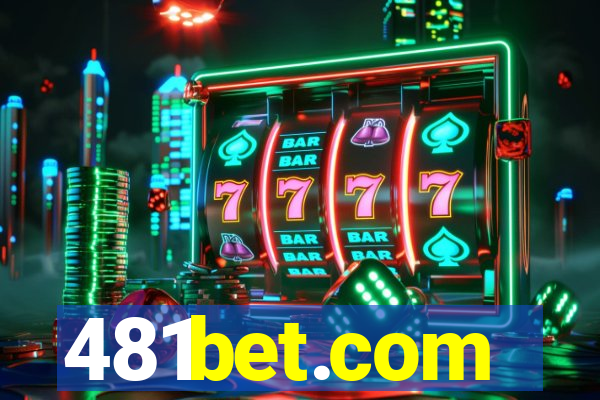 481bet.com