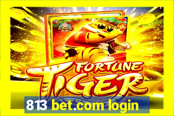 813 bet.com login