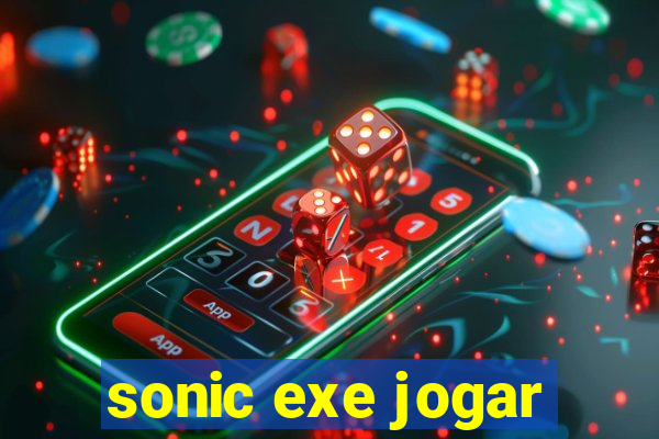 sonic exe jogar