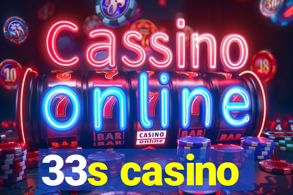 33s casino