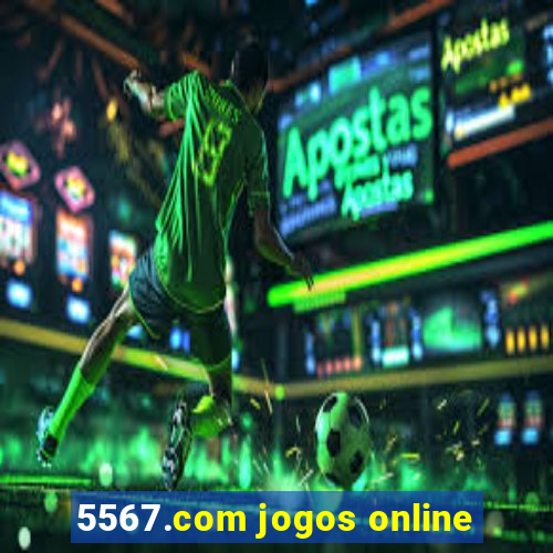 5567.com jogos online