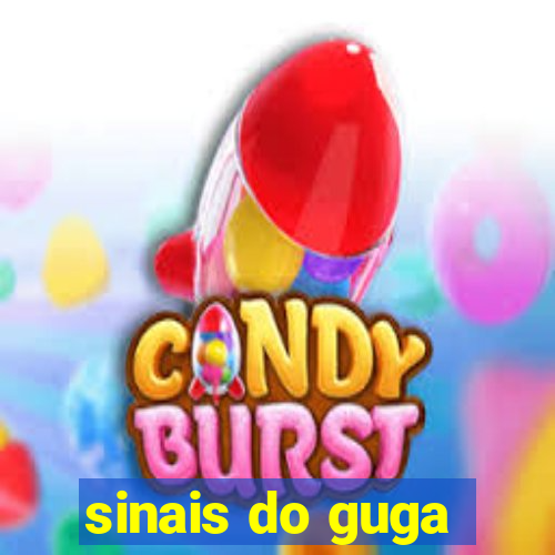 sinais do guga