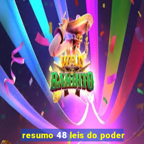 resumo 48 leis do poder