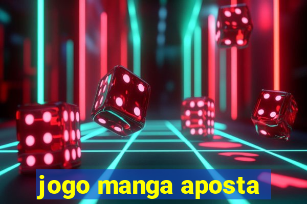 jogo manga aposta