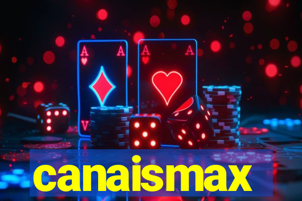 canaismax