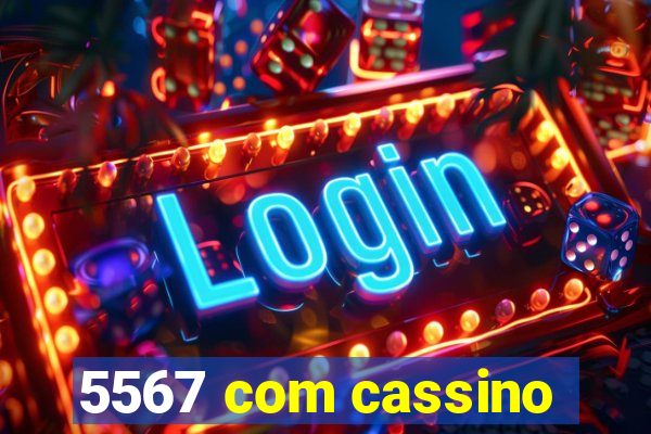 5567 com cassino