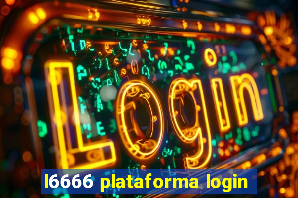 l6666 plataforma login